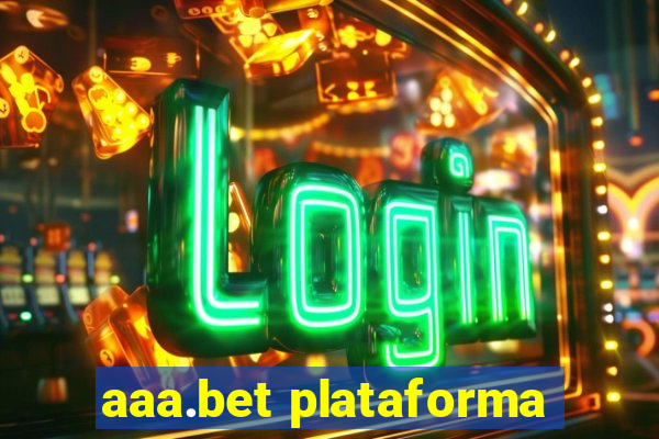 aaa.bet plataforma